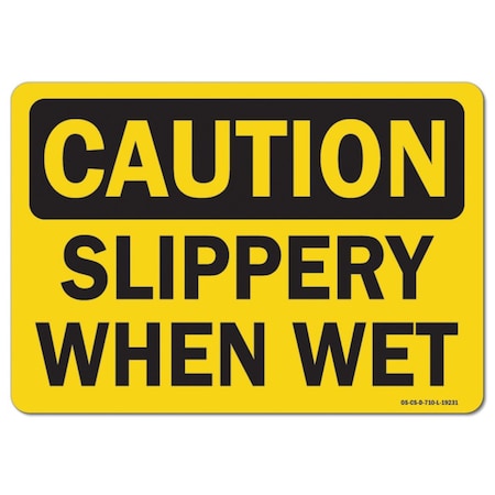 OSHA Caution Sign, Slippery When Wet, 18in X 12in Aluminum
